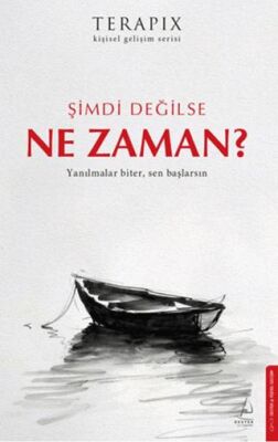 Terapix Kişisel Gelişim Serisi - Şimdi Değilse Ne Zaman? - Kişisel Gelişim Kitapları | Avrupa Kitabevi