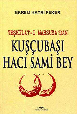 Teşkilat-ı Mahsusa’dan Kuşçubaşı Hacı Sami Bey - Türk Edebiyatı Romanları | Avrupa Kitabevi