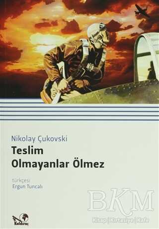 Teslim Olmayanlar Ölmez - Roman | Avrupa Kitabevi