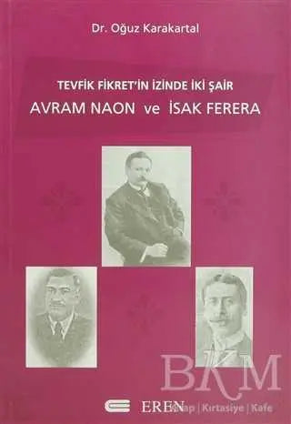 Tevfik Fikret’in İzinde İki Şair Avram Naon ve İsak Ferera - Biyografik ve Otobiyografik Kitaplar | Avrupa Kitabevi