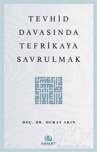 Tevhid Davasında Tefrikaya Savrulmak - Genel İslam Kitapları | Avrupa Kitabevi