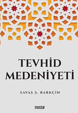 Tevhid Medeniyeti - Genel İslam Kitapları | Avrupa Kitabevi