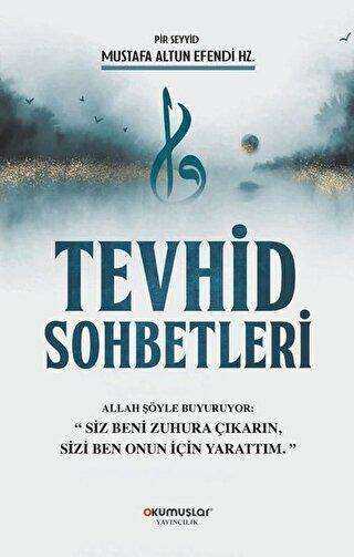 Tevhid Sohbetleri - Tasavvuf  Mezhep ve Tarikat Kitapları | Avrupa Kitabevi