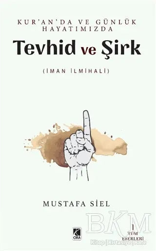 Tevhid ve Şirk - Kur`an`da ve Günlük Hayatımızda - Genel İslam Kitapları | Avrupa Kitabevi