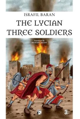 The Lycian Three Soldiers - Öykü Kitapları | Avrupa Kitabevi