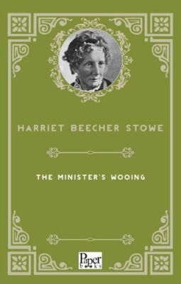 The Minister`s Wooing - Tarihi Romanlar | Avrupa Kitabevi