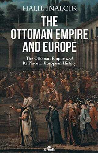 The Ottoman Empire and Europe - Tarih Araştırma ve İnceleme Kitapları | Avrupa Kitabevi