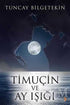 Timuçin ve Ay Işığı - Roman | Avrupa Kitabevi