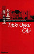 Tıpkı Uyku Gibi - Amerikan Edebiyatı | Avrupa Kitabevi