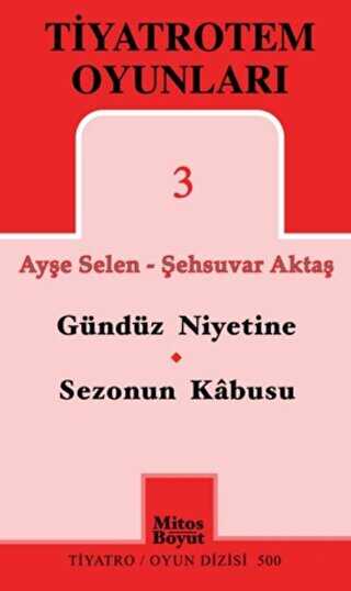 TiyatroTem Oyunları 3 : Gündüz Niyetine - Sezonun Son Kabusu - Oyun Kitapları | Avrupa Kitabevi