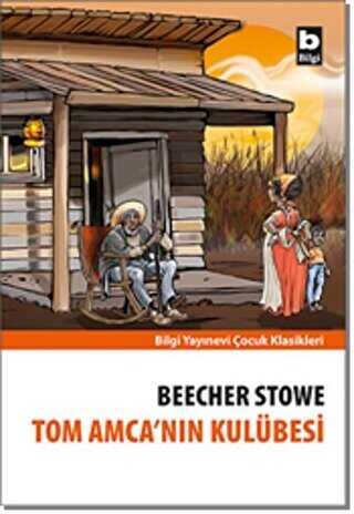 Tom Amca’nın Kulübesi - Dünya Çocuk Klasikleri | Avrupa Kitabevi