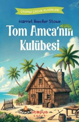 Tom Amca’nın Kulübesi - Roman | Avrupa Kitabevi