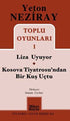 Toplu Oyunları 1 Liza Uyuyor - Kosova Tiyatrosu`ndan Bir Kuş Uçtu - Oyun Kitapları | Avrupa Kitabevi