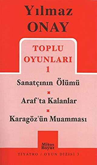 Toplu Oyunları 1 Sanatçının Ölümü - Araf’ta Kalanlar - Karagöz’ün Muamması - Senaryo Kitapları | Avrupa Kitabevi
