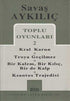 Toplu Oyunları 2 - Kral Karun - Troya Geçilmez - Bir Kalem, Bir Kılıç, Bir de Kalp - Ksantos Trajedisi - Senaryo Kitapları | Avrupa Kitabevi