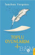 Toplu Oyunlarım - 1 - Roman | Avrupa Kitabevi