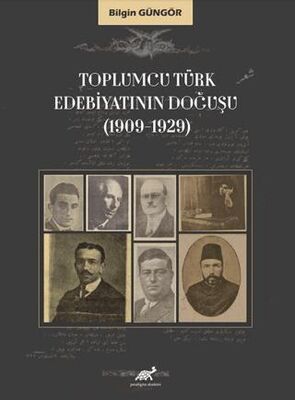 Toplumcu Türk Edebiyatının Doğuşu 1909-1929 - Araştıma ve İnceleme Kitapları | Avrupa Kitabevi