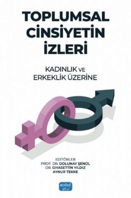 Toplumsal Cinsiyetin İzleri: Kadınlık ve Erkeklik Üzerine - Kadın ve Erkek İlişki Kitapları | Avrupa Kitabevi