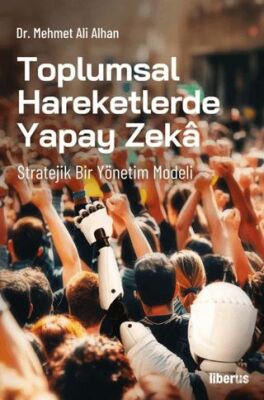 Toplumsal Hareketlerde Yapay Zeka - Sosyoloji Araştırma ve İnceleme Kitapları | Avrupa Kitabevi