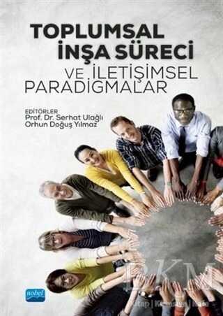 Toplumsal İnşa Süreci ve İletişimsel Paradigmalar