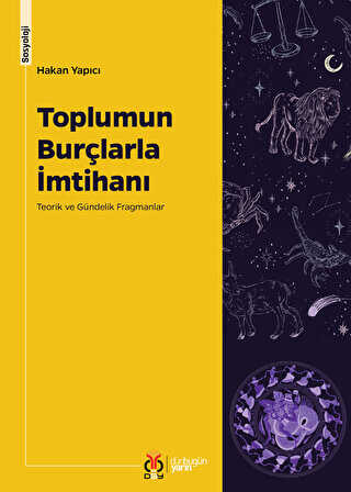 Toplumun Burçlarla İmtihanı: Teorik ve Gündelik Fragmanlar - Sosyoloji Araştırma ve İnceleme Kitapları | Avrupa Kitabevi