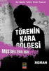Törenin Kara Gölgesi - Roman | Avrupa Kitabevi