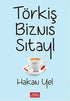 Törkiş Biznıs Sıtayl - Anı Mektup ve Günlük Kitapları | Avrupa Kitabevi
