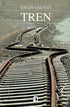 Tren - Türk Edebiyatı Romanları | Avrupa Kitabevi