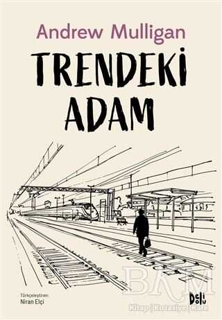 Trendeki Adam - Roman | Avrupa Kitabevi