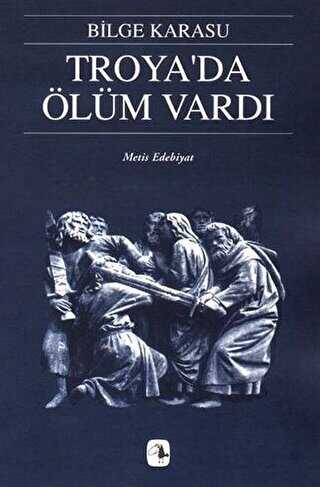 Troya’da Ölüm Vardı - Türk Edebiyatı Romanları | Avrupa Kitabevi