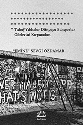 Tuhaf Yıldızlar Dünyaya Bakıyorlar Gözlerini Kırpmadan - Türk Edebiyatı Romanları | Avrupa Kitabevi