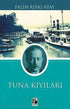 Tuna Kıyıları - Anı Mektup ve Günlük Kitapları | Avrupa Kitabevi