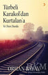 Türbeli Karakol’dan Kurtalan’a - Roman | Avrupa Kitabevi