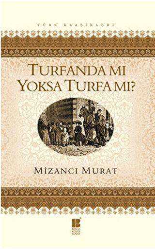 Turfanda Mı Yoksa Turfa Mı? - Türk Edebiyatı Romanları | Avrupa Kitabevi