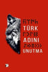 Türk Adını Unutma - Roman | Avrupa Kitabevi