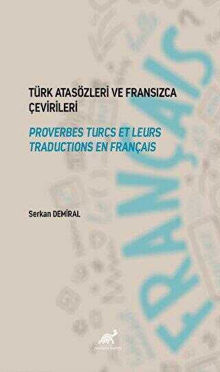 Türk Atasözleri ve Fransızca Karşılıkları - Atasözleri,Deyimler ve Terimler Sözlüğü | Avrupa Kitabevi