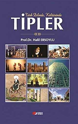 Türk Dilinde Kültüründe Tipler - Araştıma ve İnceleme Kitapları | Avrupa Kitabevi