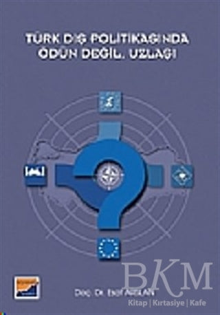 Türk Dış Politikasında Ödün Değil, Uzlaşı - Türkiye ve Cumhuriyet Tarihi Kitapları | Avrupa Kitabevi