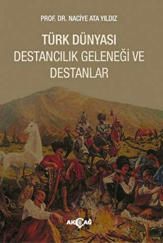 Türk Dünyası Destancılık Geleneği ve Destanlar - Türk Edebiyatı Romanları | Avrupa Kitabevi