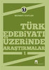 Türk Edebiyatı Üzerinde Araştırmalar 1 - Eleştiri İnceleme ve Kuram Kitapları | Avrupa Kitabevi