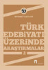 Türk Edebiyatı Üzerinde Araştırmalar 2 - Eleştiri İnceleme ve Kuram Kitapları | Avrupa Kitabevi