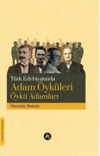 Türk Edebiyatında Adam Öyküleri Öykü Adamları - Türk Edebiyatı Romanları | Avrupa Kitabevi