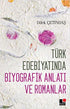 Türk Edebiyatında Biyografik Anlatı ve Romanlar - Türk Edebiyatı Romanları | Avrupa Kitabevi