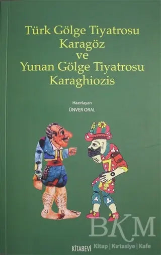 Türk Gölge Tiyatrosu Karagöz ve Yunan Gölge Tiyatrosu Karaghiozis - Araştıma ve İnceleme Kitapları | Avrupa Kitabevi