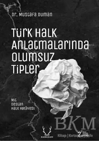 Türk Halk Anlatmalarında Olumsuz Tipler - Divan Edebiyatı ve Halk Edebiyatı Kitapları | Avrupa Kitabevi