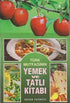 Türk Mutfağının Yemek ve Tatlı Kitabı - Türk Mutfağı Kitapları | Avrupa Kitabevi