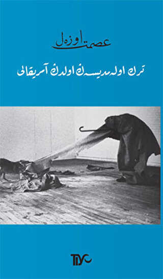 Türk Olamadıysan Oldun Amerikalı - Denemeler | Avrupa Kitabevi