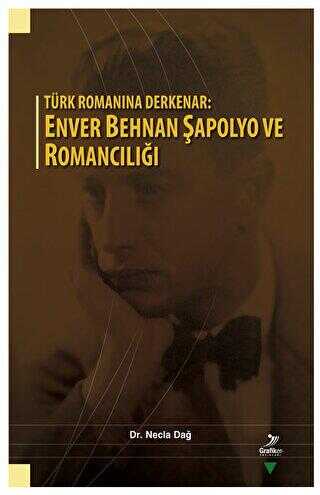 Türk Romanına Derkenar: Enver Behnan Şapolyo ve Romancılığı - Anlatı Kitapları | Avrupa Kitabevi
