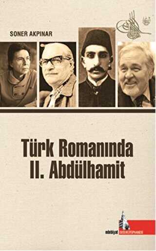 Türk Romanında 2. Abdülhamit - Araştıma ve İnceleme Kitapları | Avrupa Kitabevi