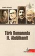 Türk Romanında 2. Abdülhamit - Araştıma ve İnceleme Kitapları | Avrupa Kitabevi